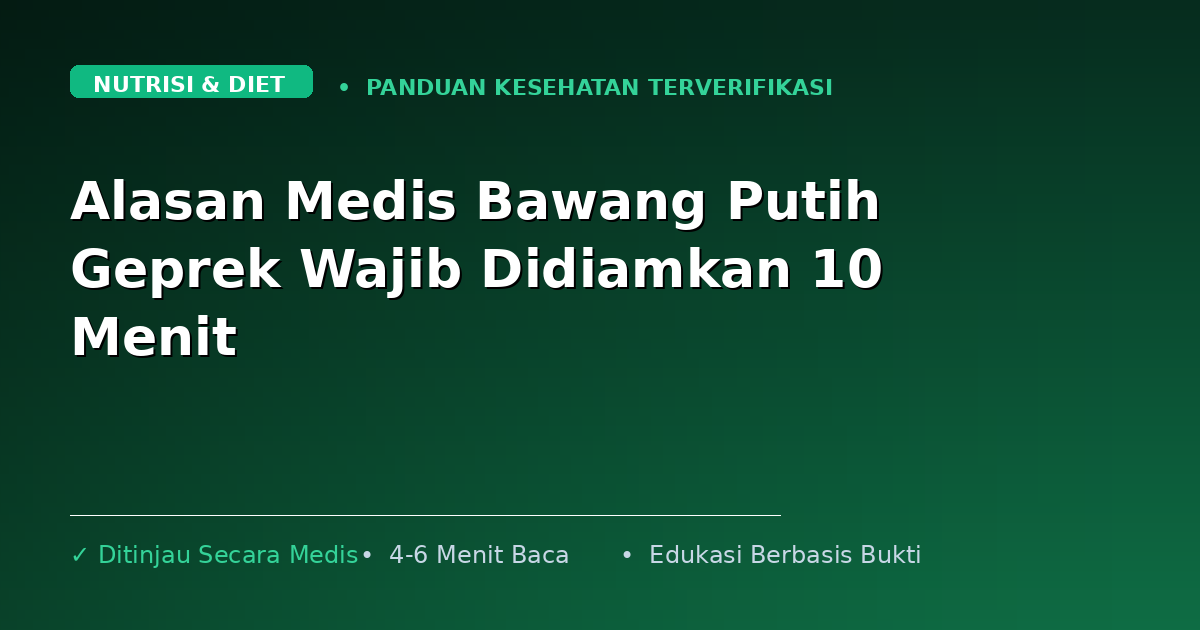 Alasan Medis Bawang Putih Geprek Wajib Didiamkan 10 Menit