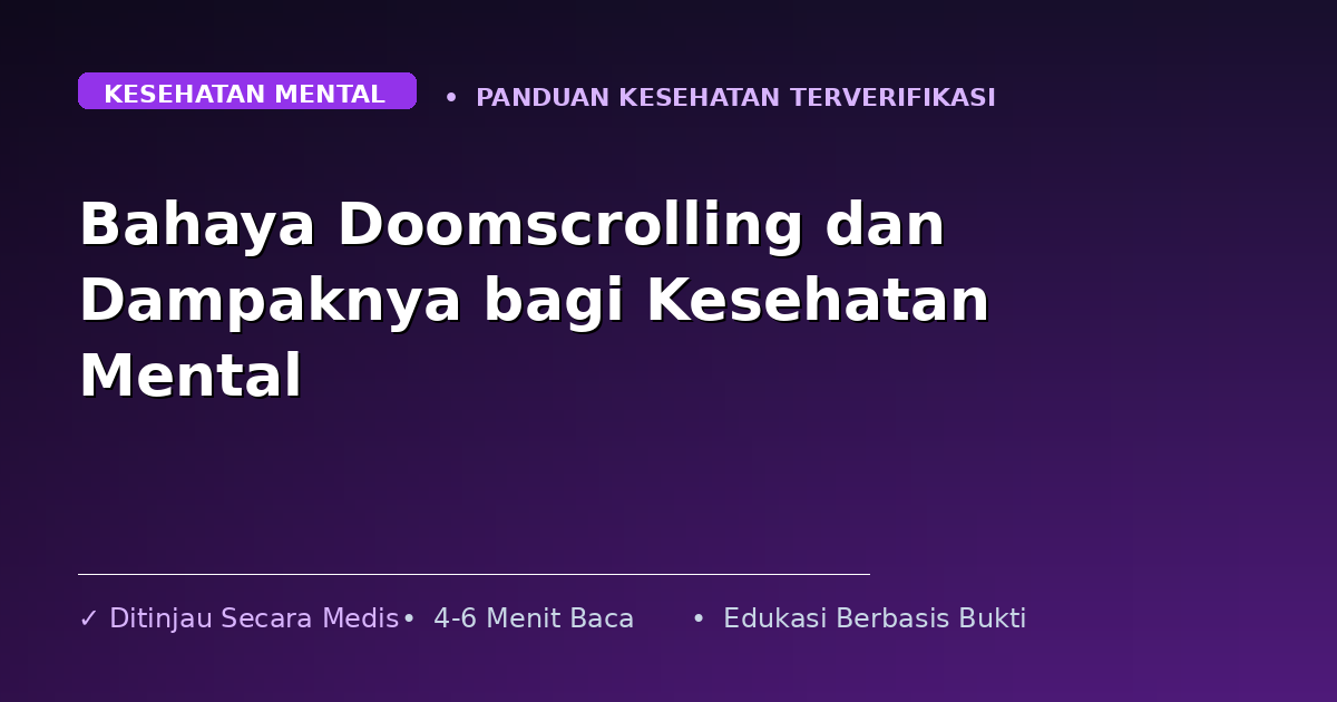 Bahaya Doomscrolling dan Dampaknya bagi Kesehatan Mental