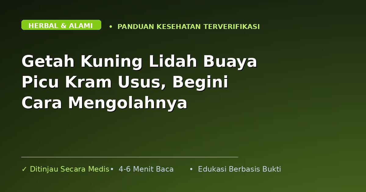 Getah Kuning Lidah Buaya Picu Kram Usus, Begini Cara Mengolahnya