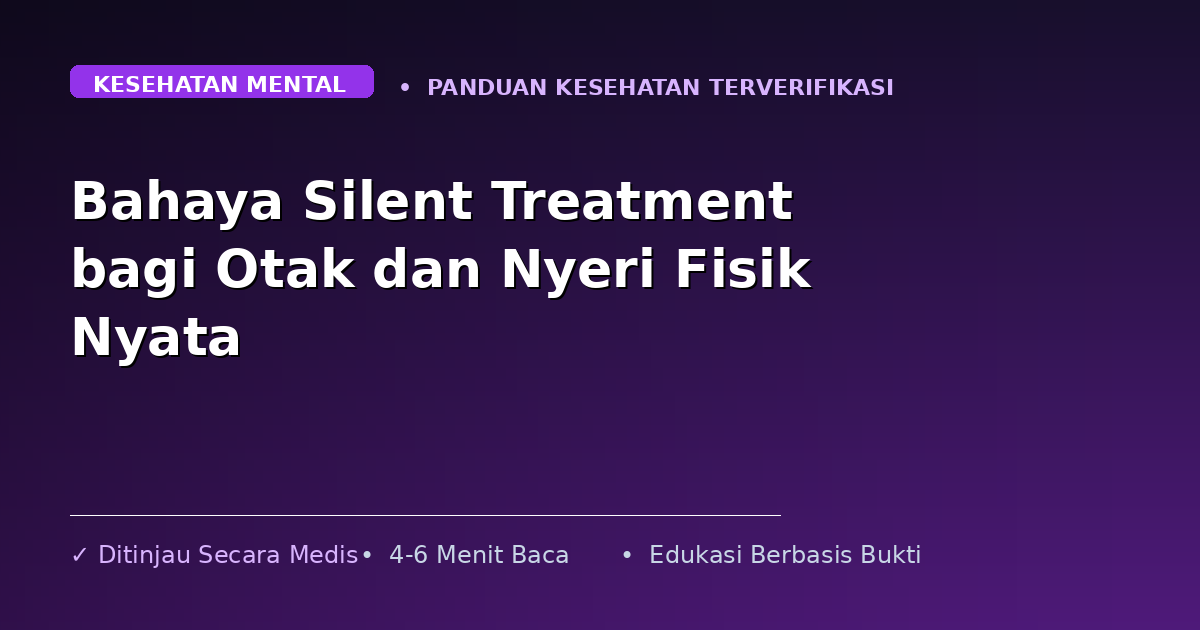 Bahaya Silent Treatment bagi Otak dan Nyeri Fisik Nyata