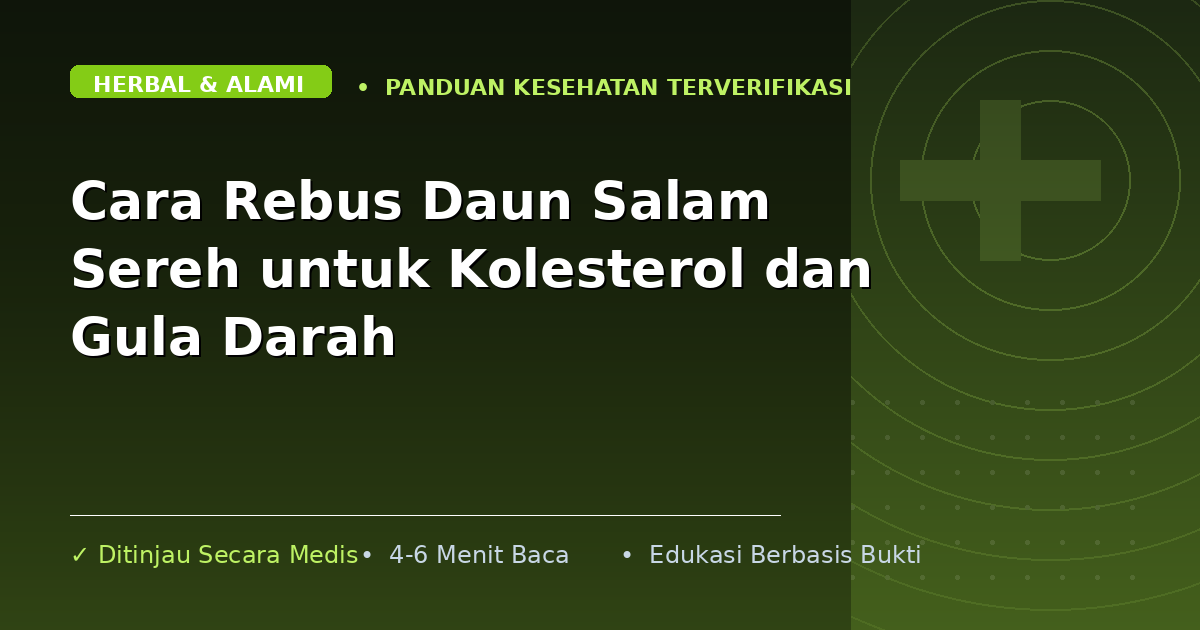 Cara Rebus Daun Salam Sereh untuk Kolesterol dan Gula Darah