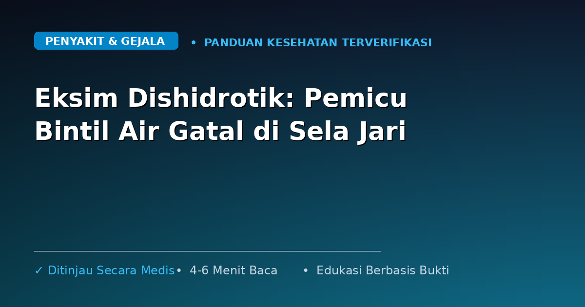 Eksim Dishidrotik: Pemicu Bintil Air Gatal di Sela Jari