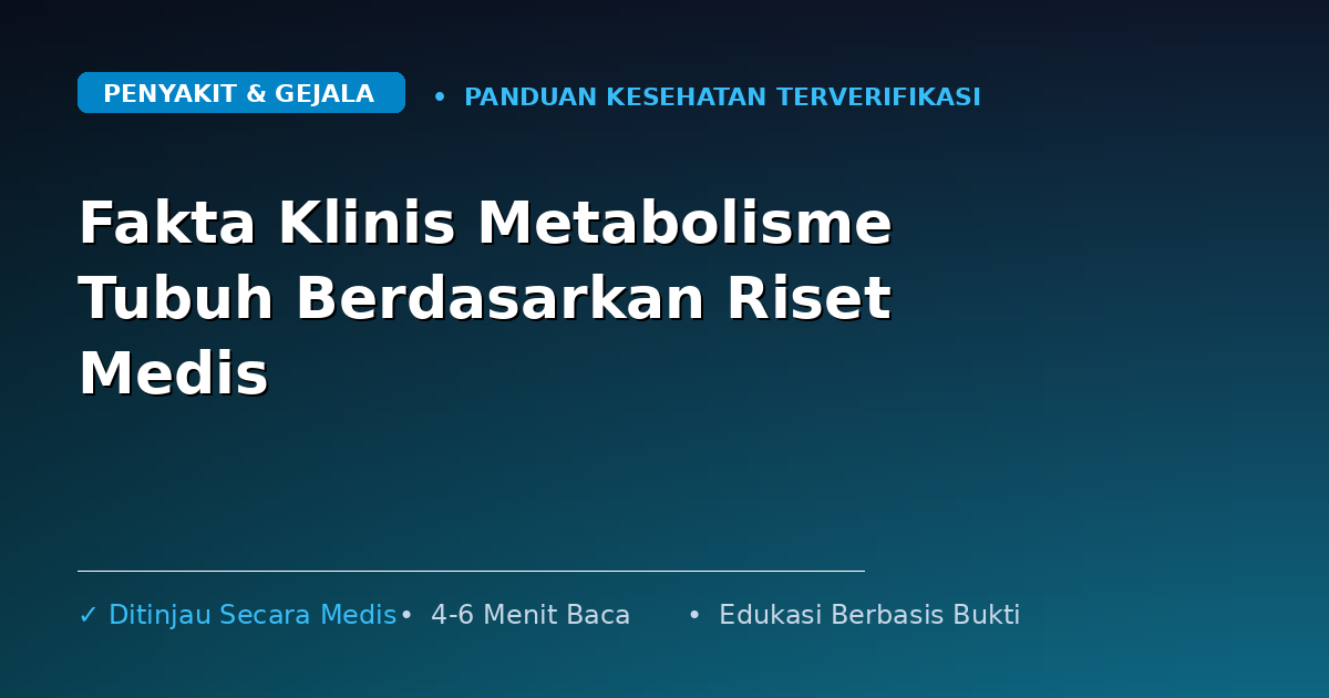 Fakta Klinis Metabolisme Tubuh Berdasarkan Riset Medis