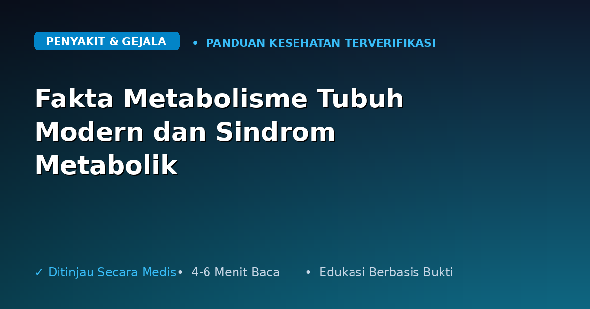 Fakta Metabolisme Tubuh Modern dan Sindrom Metabolik