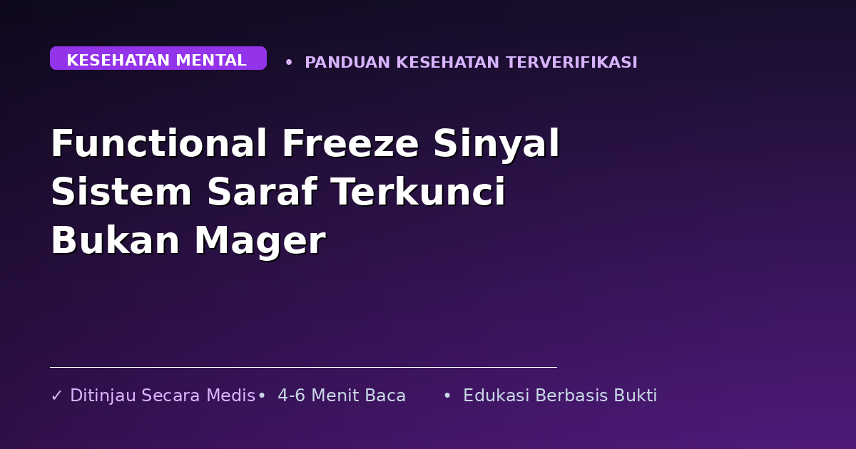Functional Freeze Sinyal Sistem Saraf Terkunci Bukan Mager