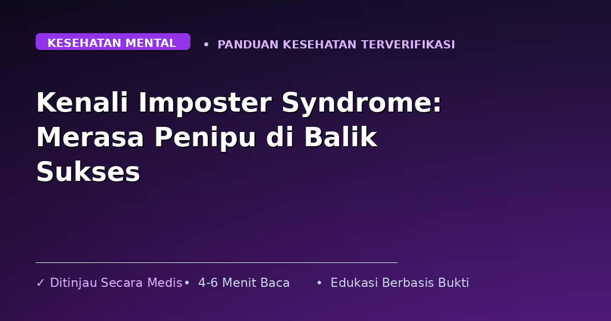 Kenali Imposter Syndrome: Merasa Penipu di Balik Sukses