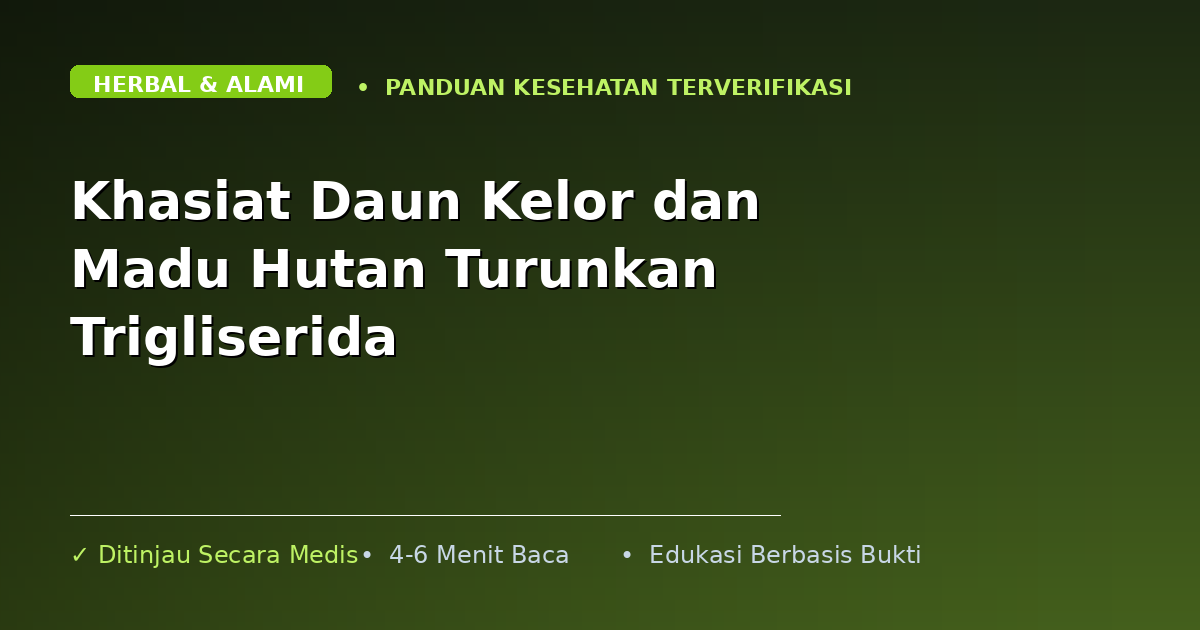 Khasiat Daun Kelor dan Madu Hutan Turunkan Trigliserida