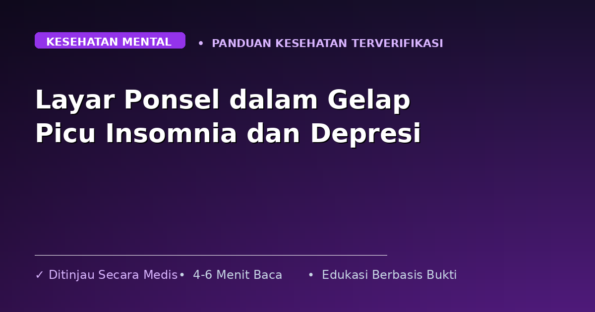 Layar Ponsel dalam Gelap Picu Insomnia dan Depresi