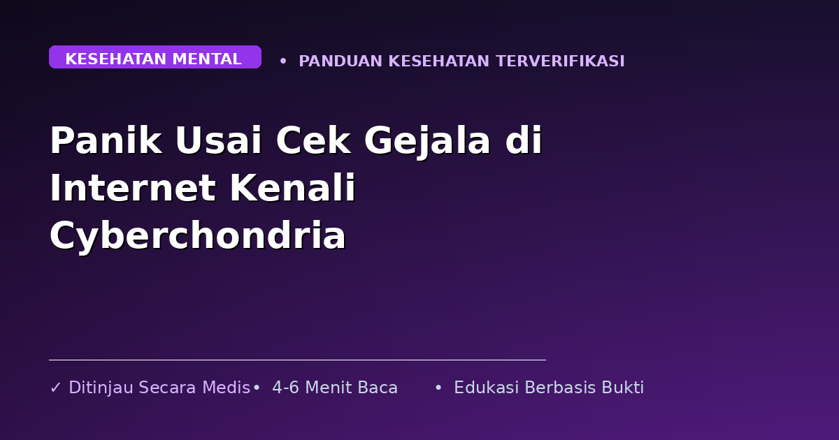 Panik Usai Cek Gejala di Internet Kenali Cyberchondria