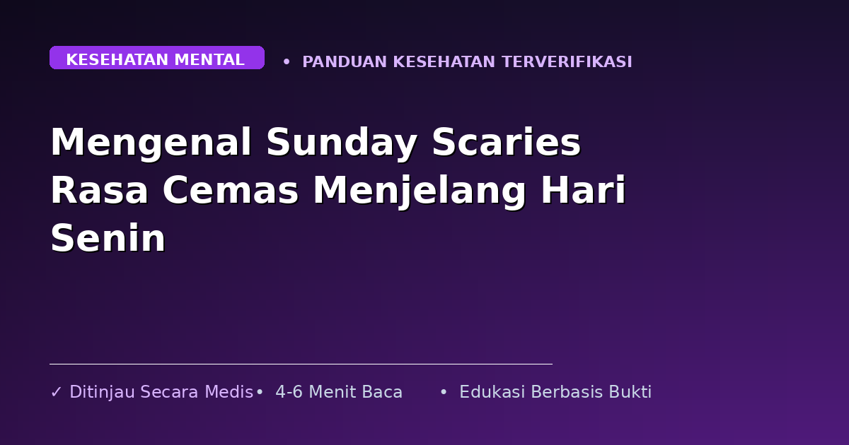 Mengenal Sunday Scaries Rasa Cemas Menjelang Hari Senin