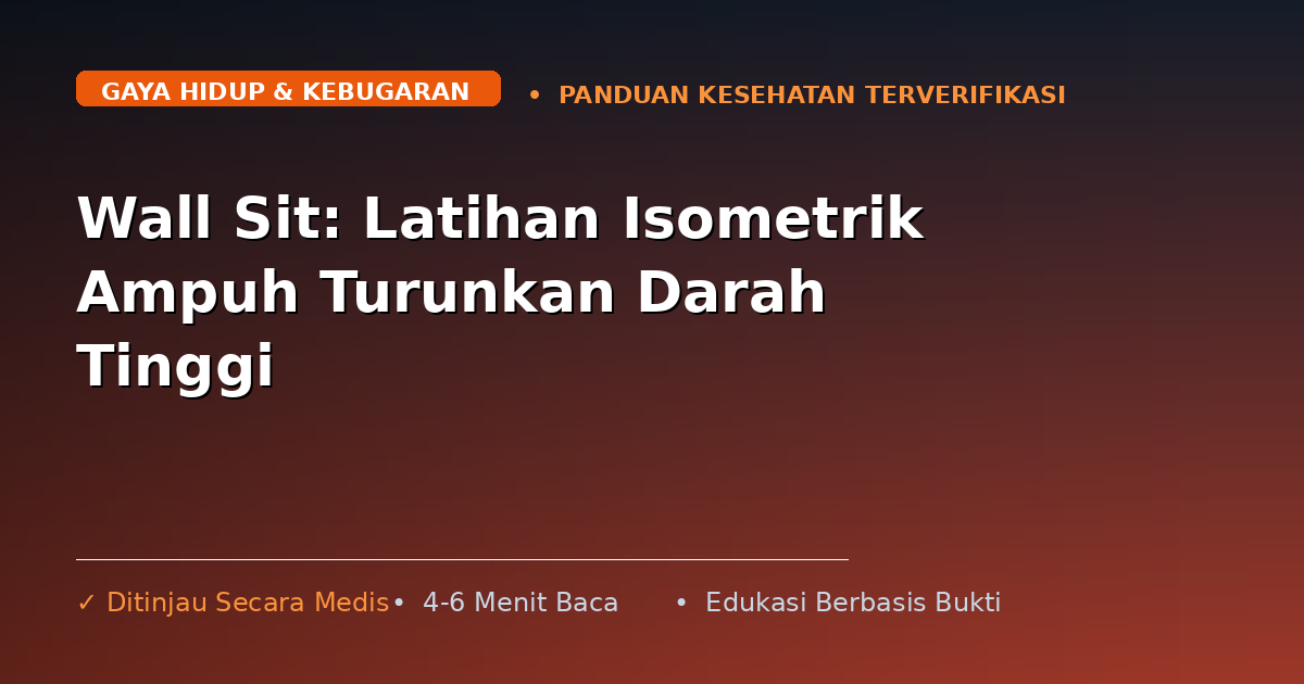 Wall Sit: Latihan Isometrik Ampuh Turunkan Darah Tinggi